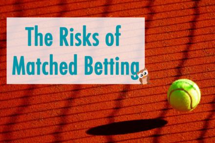 The Risks of Matched Betting